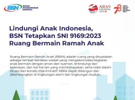 Badan Standardisasi Nasional (BSN) menetapkan Standar Nasional Indonesia (SNI) 9169:2023 Ruang Bermain Ramah Anak